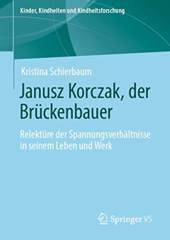 Janusz Korczak, der Brückenbauer