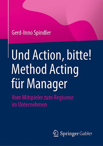 Und Action, bitte! Method Acting für Manager