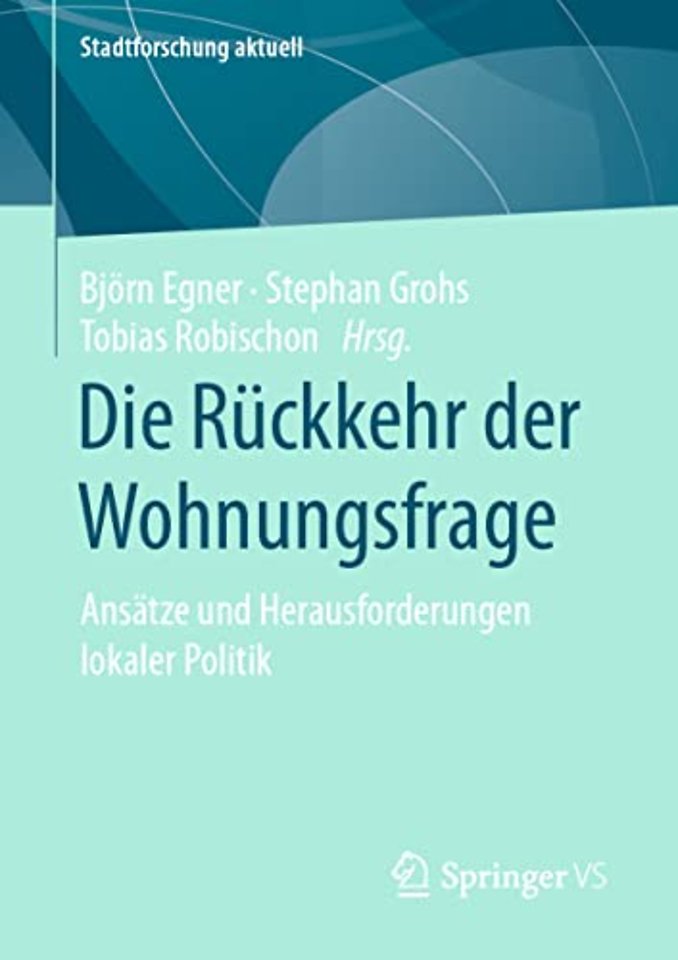 Die Rückkehr der Wohnungsfrage