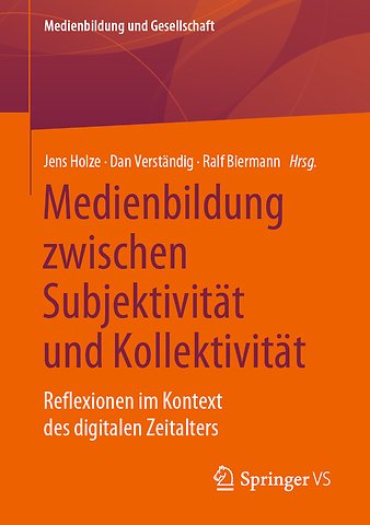 Medienbildung zwischen Subjektivität und Kollektivität