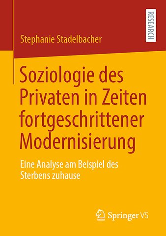 Soziologie des Privaten in Zeiten fortgeschrittener Modernisierung