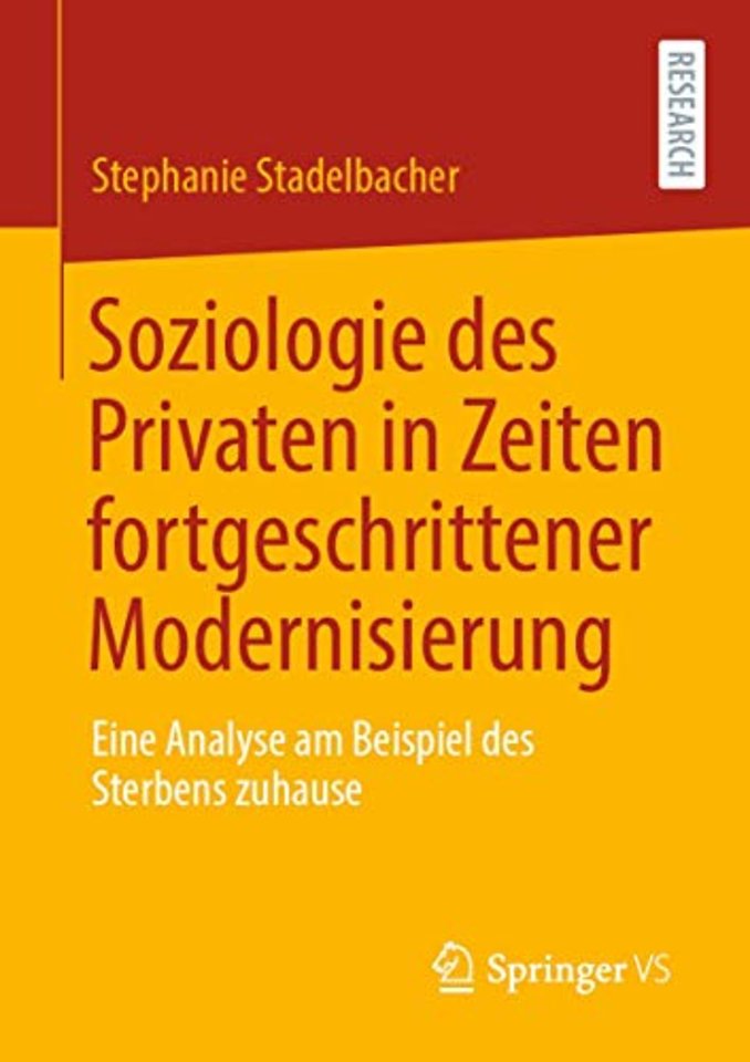 Soziologie des Privaten in Zeiten fortgeschrittener Modernisierung