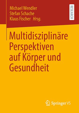 Multidisziplinäre Perspektiven auf Körper und Gesundheit