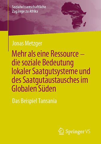Mehr als eine Ressource - die soziale Bedeutung lokaler Saatgutsysteme und des Saatgutaustausches im Globalen Süden
