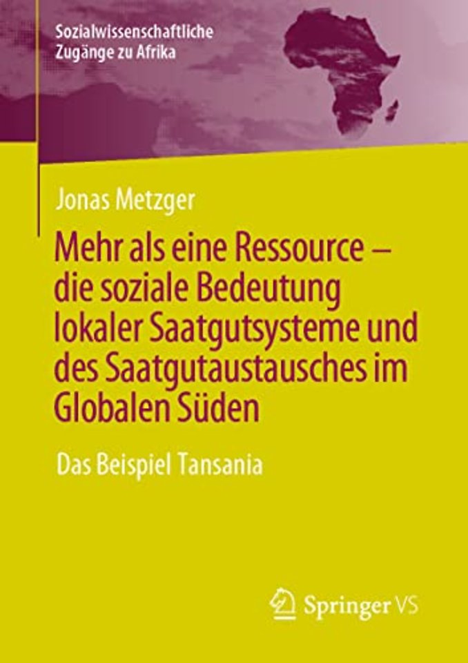 Mehr als eine Ressource - die soziale Bedeutung lokaler Saatgutsysteme und des Saatgutaustausches im Globalen Süden