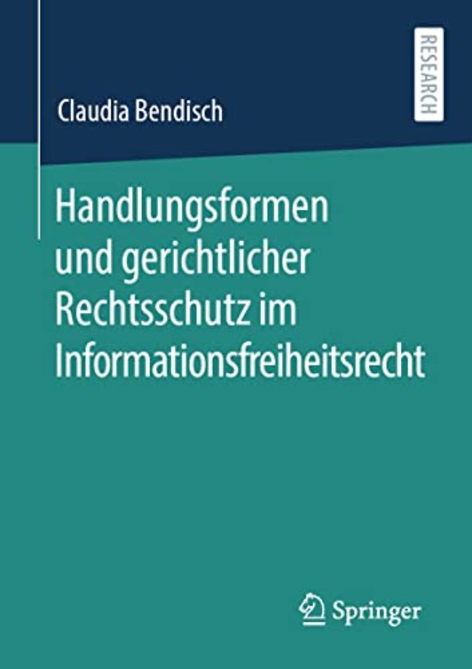 Handlungsformen und gerichtlicher Rechtsschutz im Informationsfreiheitsrecht