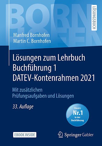 Lösungen zum Lehrbuch Buchführung 1 DATEV-Kontenrahmen 2021