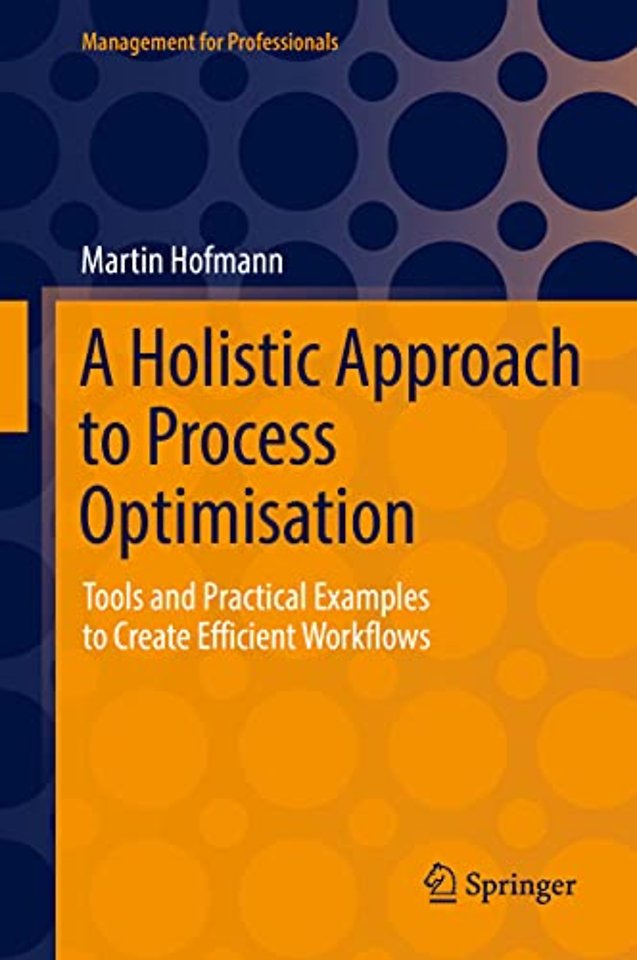 A Holistic Approach to Process Optimisation