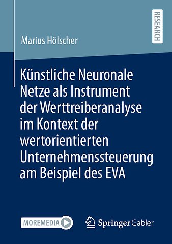 Künstliche Neuronale Netze als Instrument der Werttreiberanalyse im Kontext der wertorientierten Unternehmenssteuerung am Beispiel des EVA
