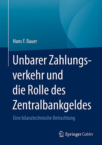 Unbarer Zahlungsverkehr und die Rolle des Zentralbankgeldes