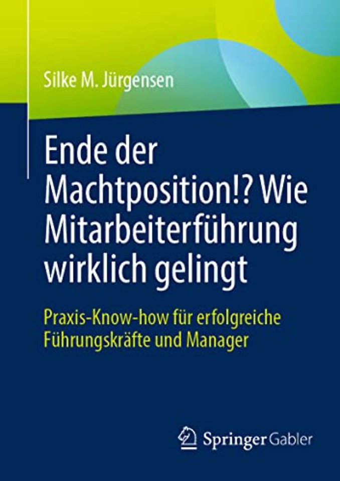 Ende der Machtposition!? Wie Mitarbeiterführung wirklich gelingt