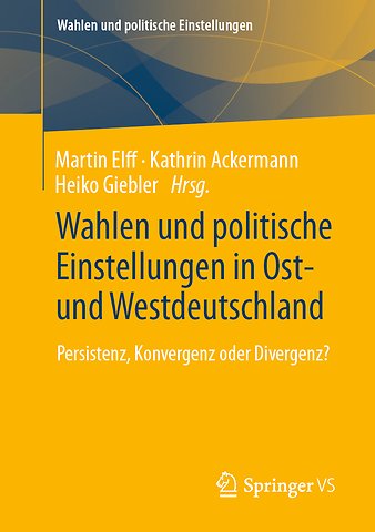 Wahlen und politische Einstellungen in Ost- und Westdeutschland