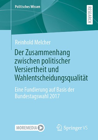 Der Zusammenhang zwischen politischer Versiertheit und Wahlentscheidungsqualität