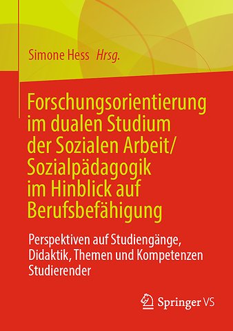 Forschungsorientierung im dualen Studium der Sozialen Arbeit/Sozialpädagogik im Hinblick auf Berufsbefähigung