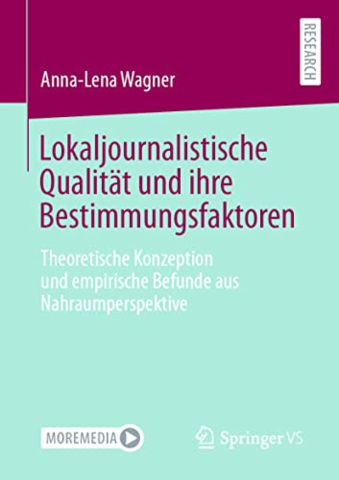 Lokaljournalistische Qualität und ihre Bestimmungsfaktoren