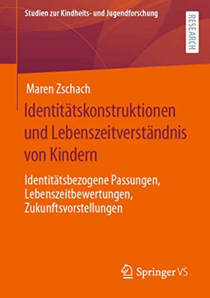 Identitätskonstruktionen und Lebenszeitverständnis von Kindern