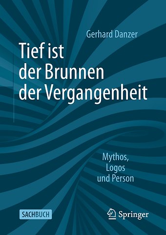 Tief ist der Brunnen der Vergangenheit