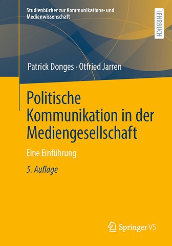 Politische Kommunikation in der Mediengesellschaft