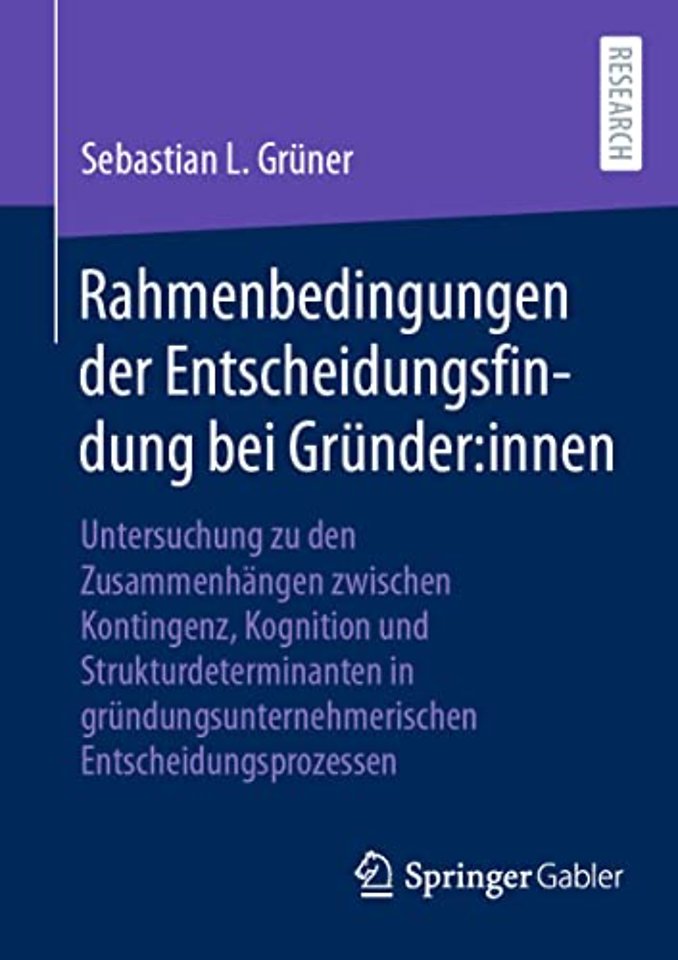 Rahmenbedingungen der Entscheidungsfindung bei Gründer:innen