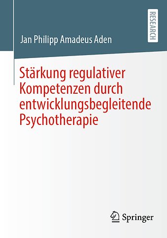 Stärkung regulativer Kompetenzen durch entwicklungsbegleitende Psychotherapie