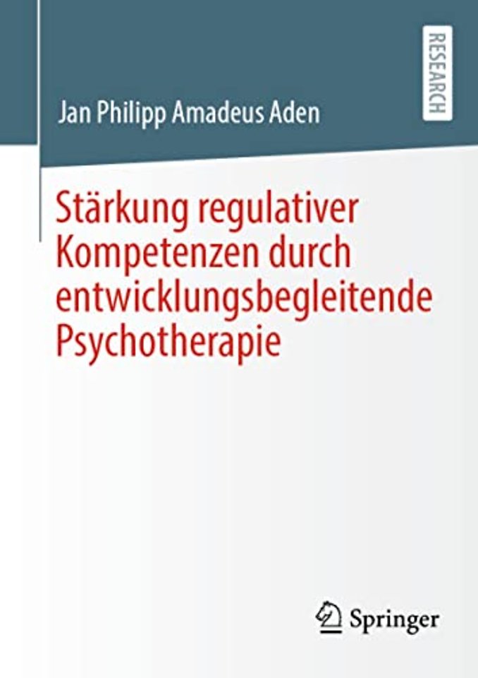 Stärkung regulativer Kompetenzen durch entwicklungsbegleitende Psychotherapie 