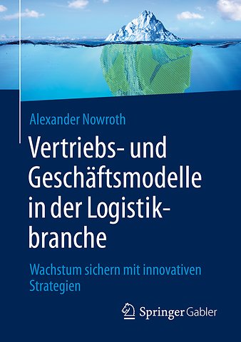 Vertriebs- und Geschäftsmodelle in der Logistikbranche