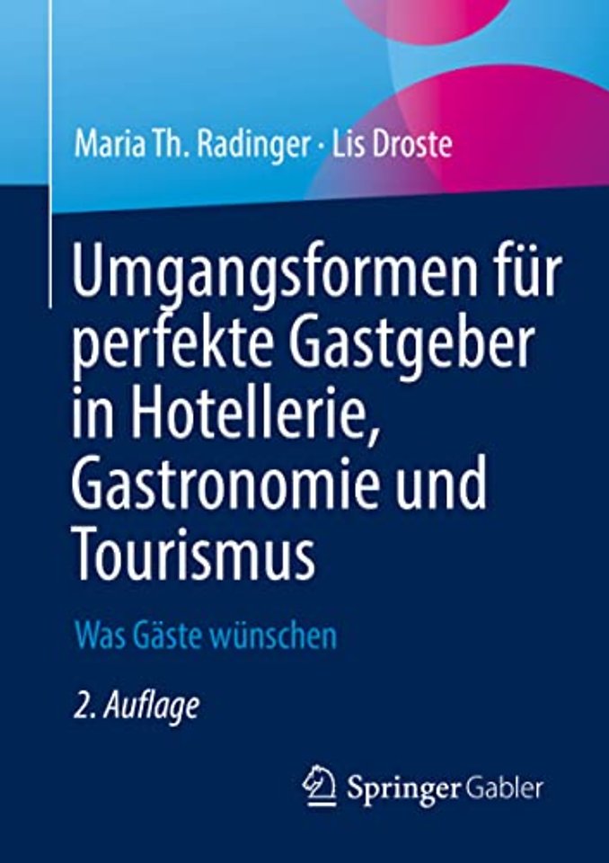Umgangsformen für perfekte Gastgeber in Hotellerie, Gastronomie und Tourismus