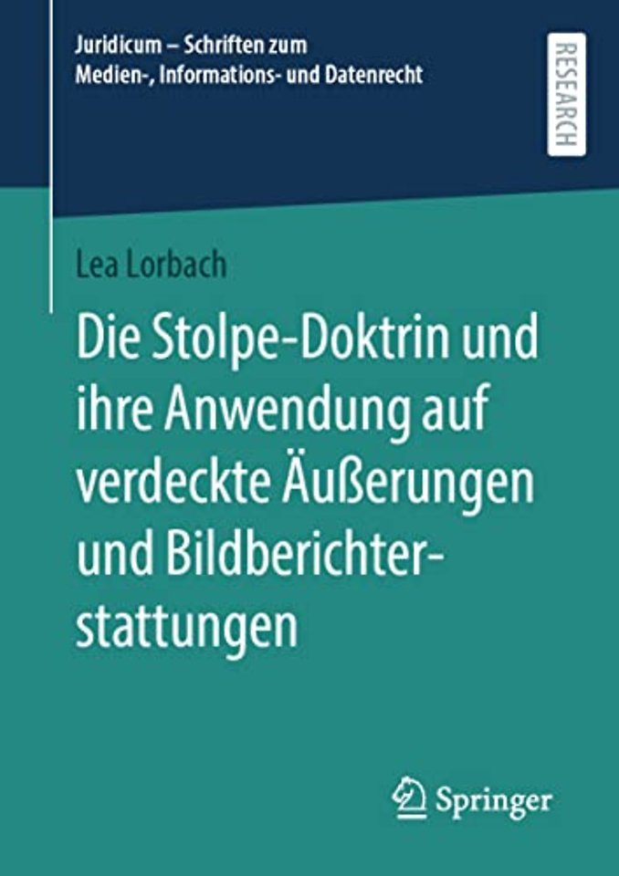 Die Stolpe-Doktrin und ihre Anwendung auf verdeckte Äußerungen und Bildberichterstattungen