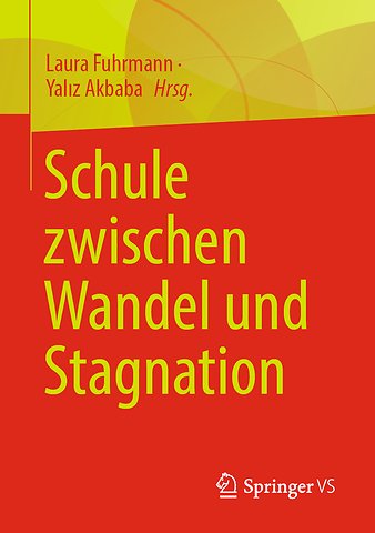 Schule zwischen Wandel und Stagnation