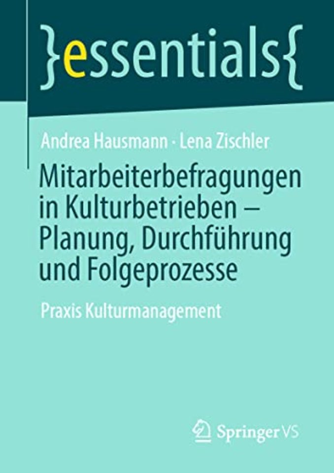 Mitarbeiterbefragungen in Kulturbetrieben – Planung, Durchführung und Folgeprozesse