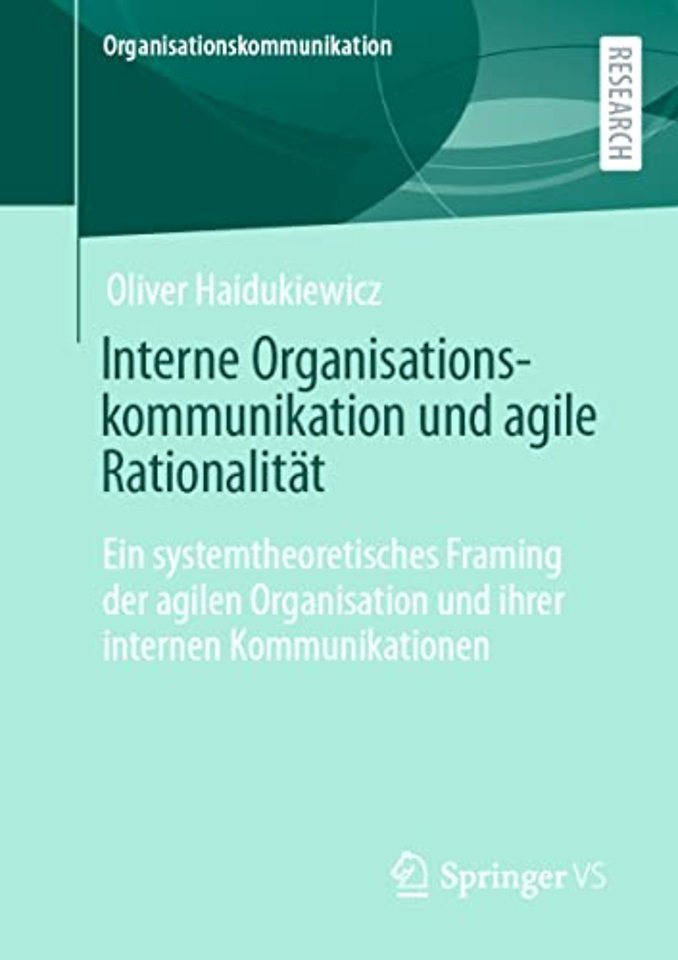 Interne Organisationskommunikation und agile Rationalität
