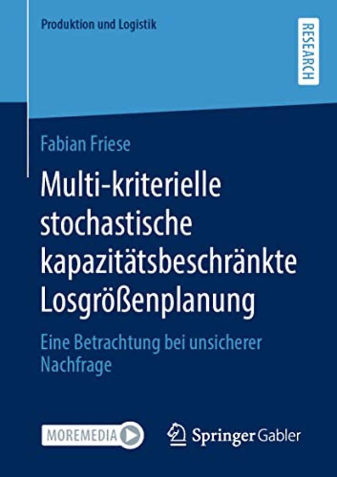 Multi-kriterielle stochastische kapazitätsbeschränkte Losgrößenplanung