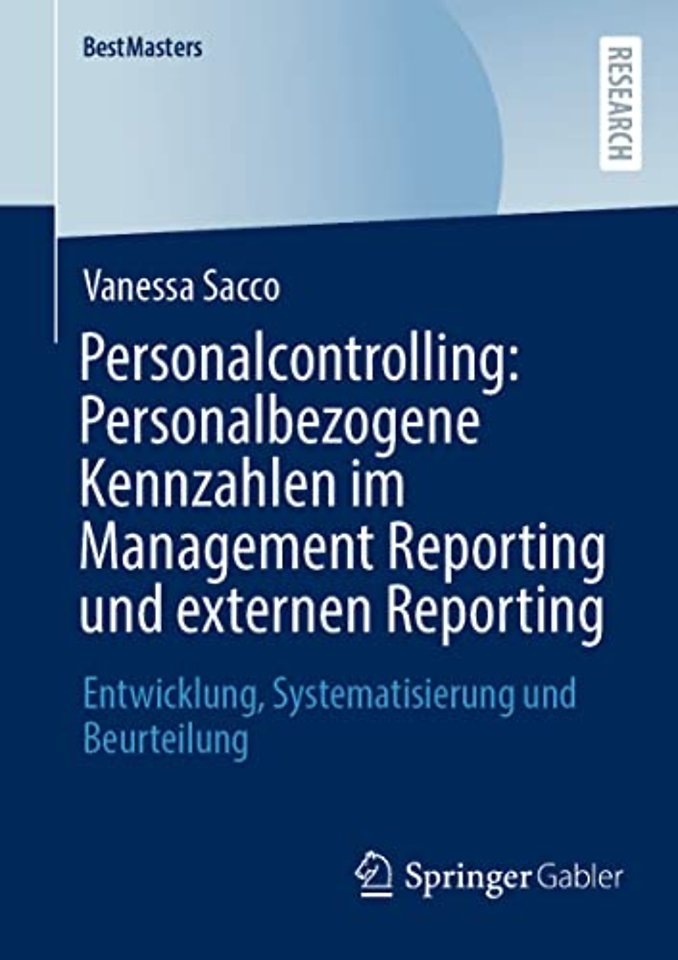 Personalcontrolling: Personalbezogene Kennzahlen im Management Reporting und externen Reporting