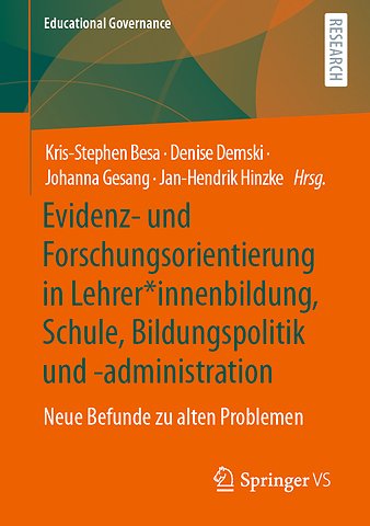 Evidenz- und Forschungsorientierung in Lehrer*innenbildung, Schule, Bildungspolitik und -administration