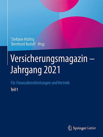 Versicherungsmagazin - Jahrgang 2021 -- Teil 1