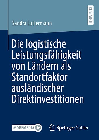 Die logistische Leistungsfähigkeit von Ländern als Standortfaktor ausländischer Direktinvestitionen