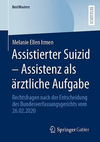 Assistierter Suizid – Assistenz als ärztliche Aufgabe
