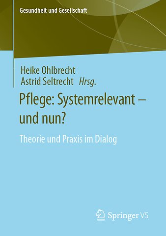 Pflege: Systemrelevant – und nun?