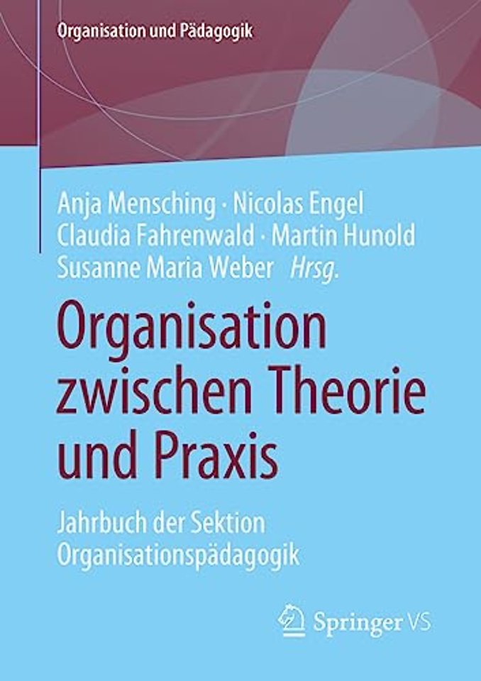 Organisation zwischen Theorie und Praxis