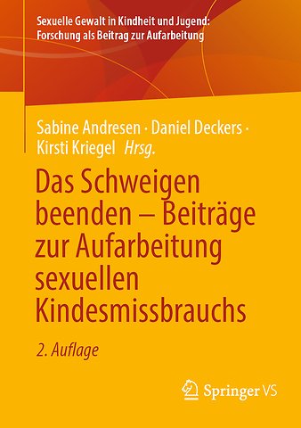 Das Schweigen beenden – Beiträge zur Aufarbeitung sexuellen Kindesmissbrauchs