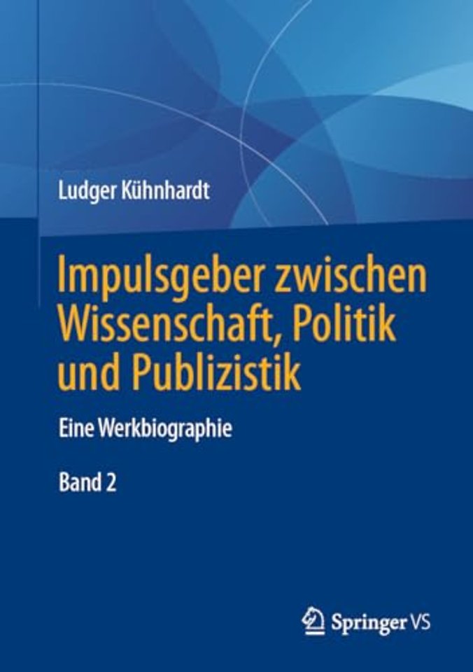 Impulsgeber zwischen Wissenschaft, Politik und Publizistik