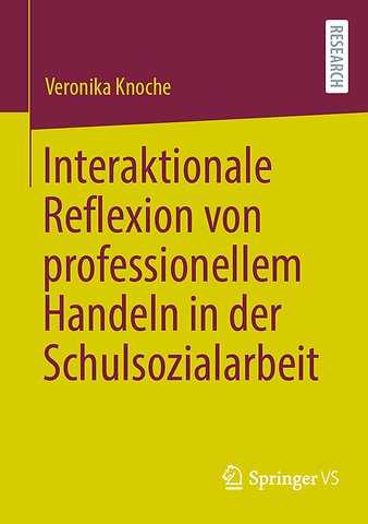 Interaktionale Reflexion von professionellem Handeln in der Schulsozialarbeit