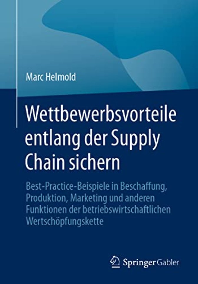 Wettbewerbsvorteile entlang der Supply Chain sichern