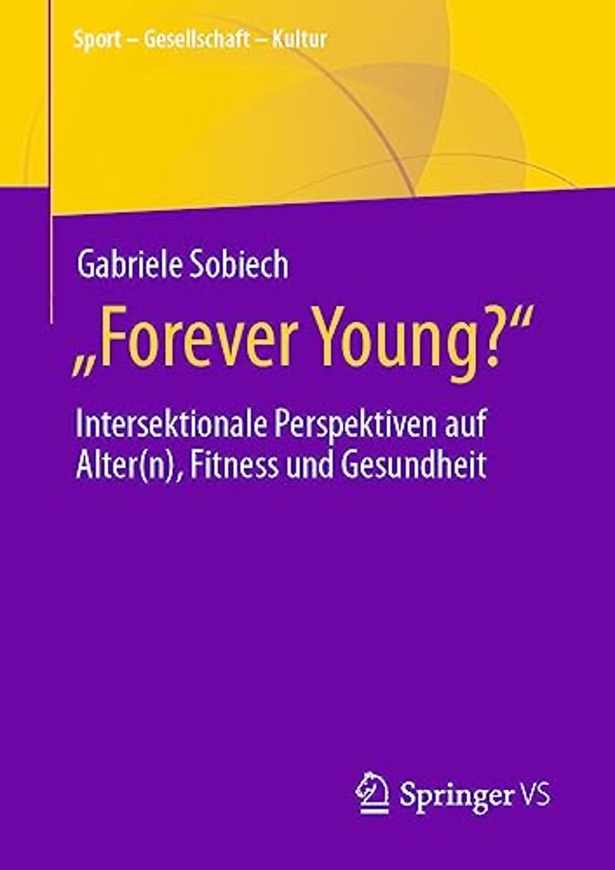 „Forever Young?“