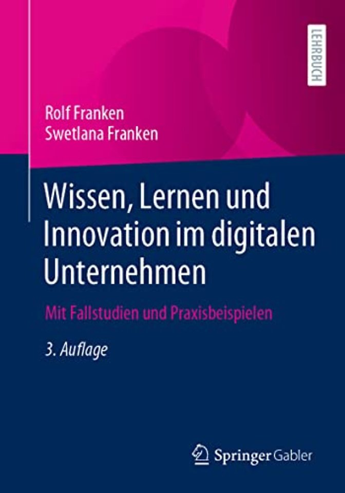 Wissen, Lernen und Innovation im digitalen Unternehmen