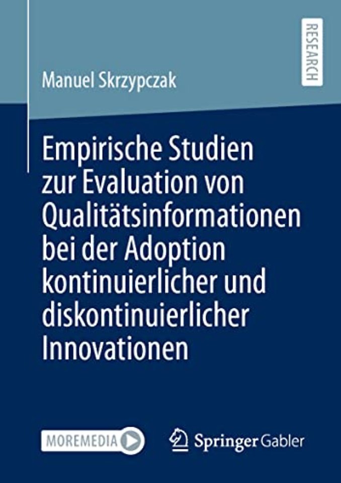 Empirische Studien zur Evaluation von Qualitätsinformationen bei der Adoption kontinuierlicher und diskontinuierlicher Innovationen