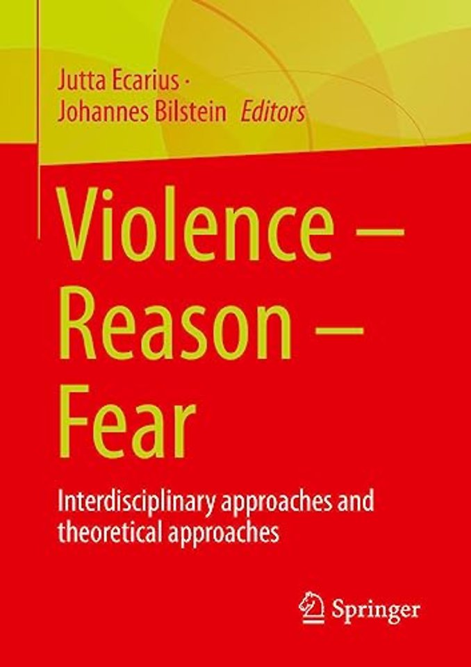 Violence – Reason – Fear