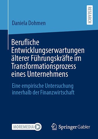 Berufliche Entwicklungserwartungen älterer Führungskräfte im Transformationsprozess eines Unternehmens
