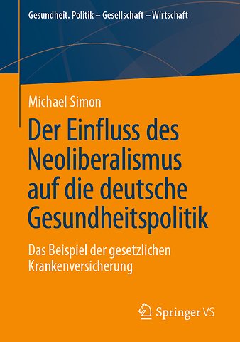 Der Einfluss des Neoliberalismus auf die deutsche Gesundheitspolitik