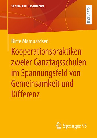 Kooperationspraktiken zweier Ganztagsschulen im Spannungsfeld von Gemeinsamkeit und Differenz